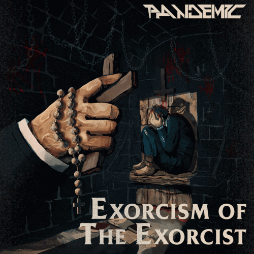 Pandemic (PL) : Exorcism of the Exorcist